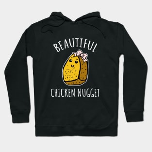 Beautiful Chicken Nugget Hoodie